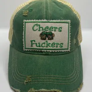 A green hat with the words cheers fuckers on it.